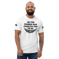 Be the Person God Created T-shirt