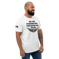 Be the Person God Created T-shirt